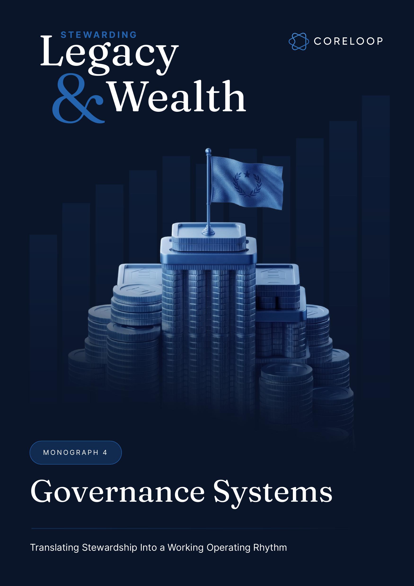 Navy cover of Stewarding Legacy & Wealth Monograph 4, Governance Systems